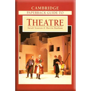 The Cambridge Paperback Guide to Theatre