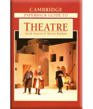 The Cambridge Paperback Guide to Theatre