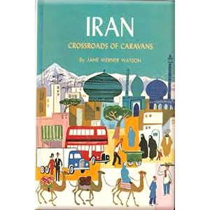 Iran ; Crossroads Of Caravans